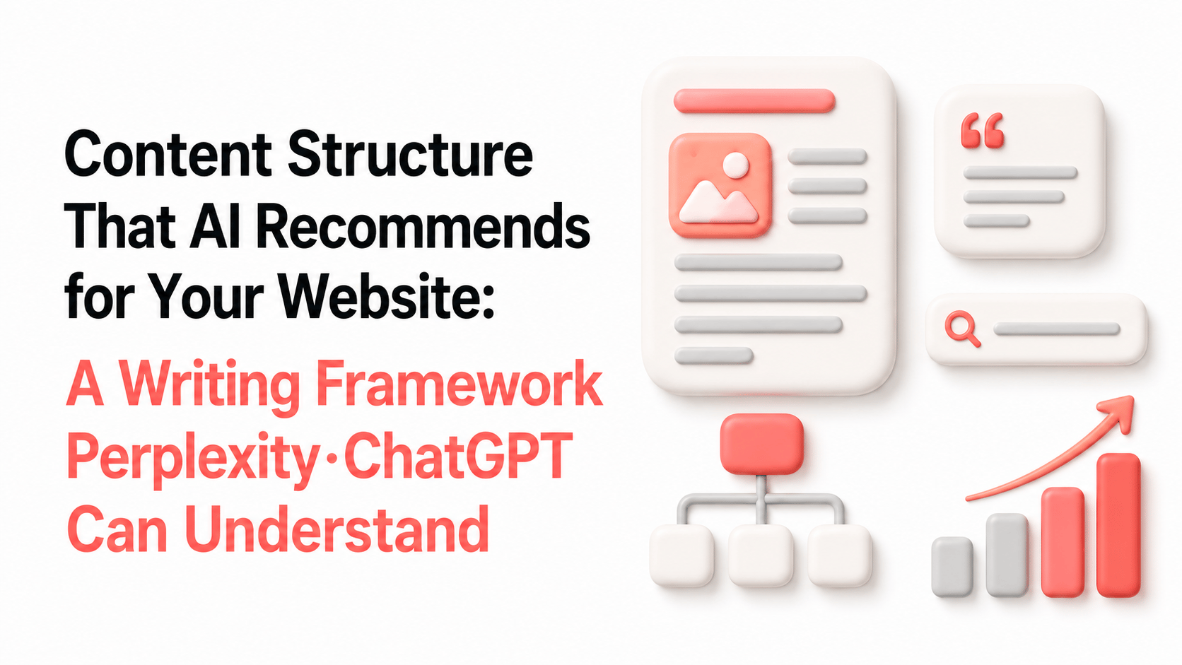 Content Structure That Gets Your Homepage Recommended by AI: Writing Tips Perplexity and ChatGPT Cite