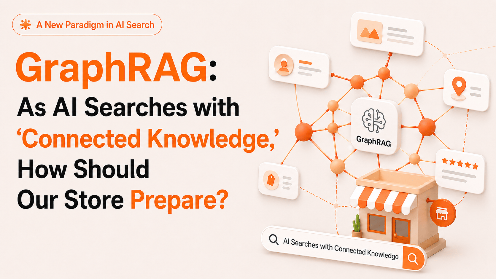 GraphRAG: How Small Businesses Can Prepare for AI Search Built on Connected Knowledge